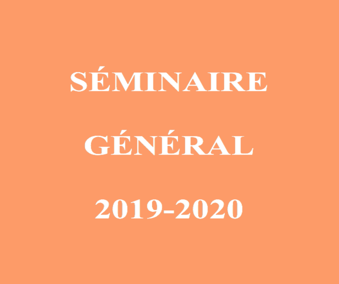 Texte blanc Séminaire Général 2019-2020 sur fond orangé
